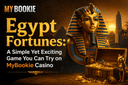 Egypt Fortunes: A Simple Yet Exciting Game You Can Try on MyBookie Casino
